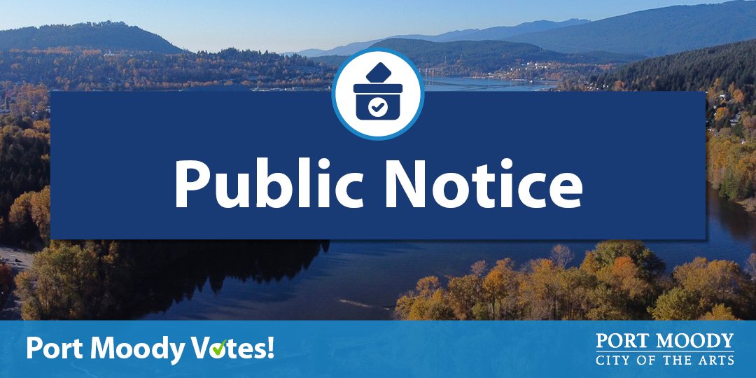 Public notice: Port Moody Votes!